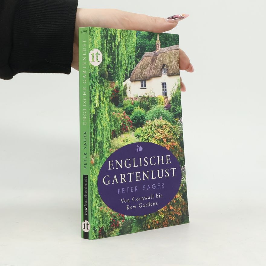 Peter Sager Englische Gartenlust