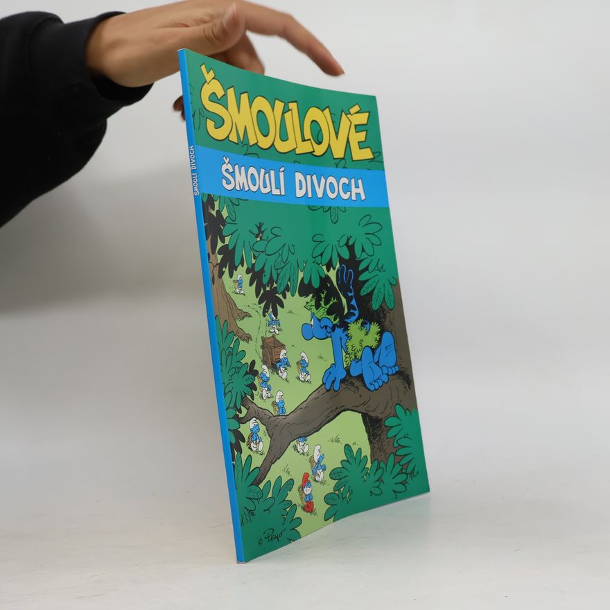 Thierry Culliford Šmoulové. Šmoulí divoch.