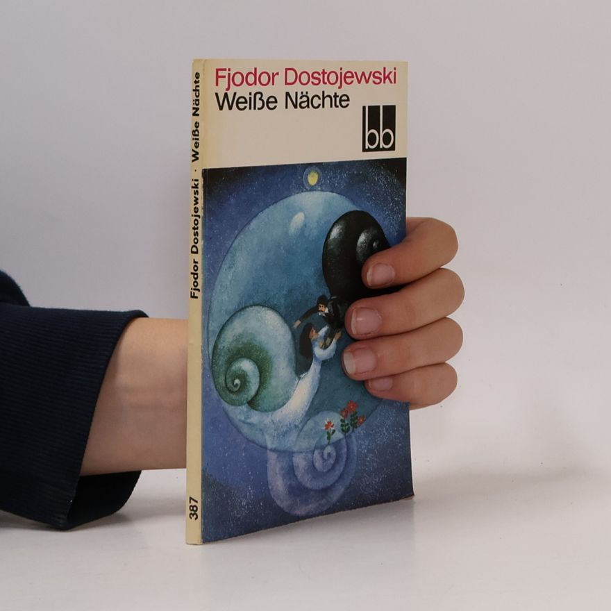 Fiodor Michajlovič Dostojevskij Weiße Nächte