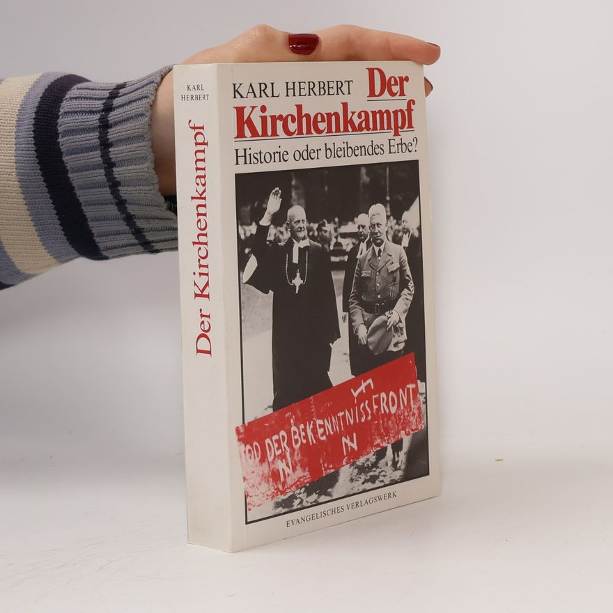 Karl Herbert Der Kirchenkampf