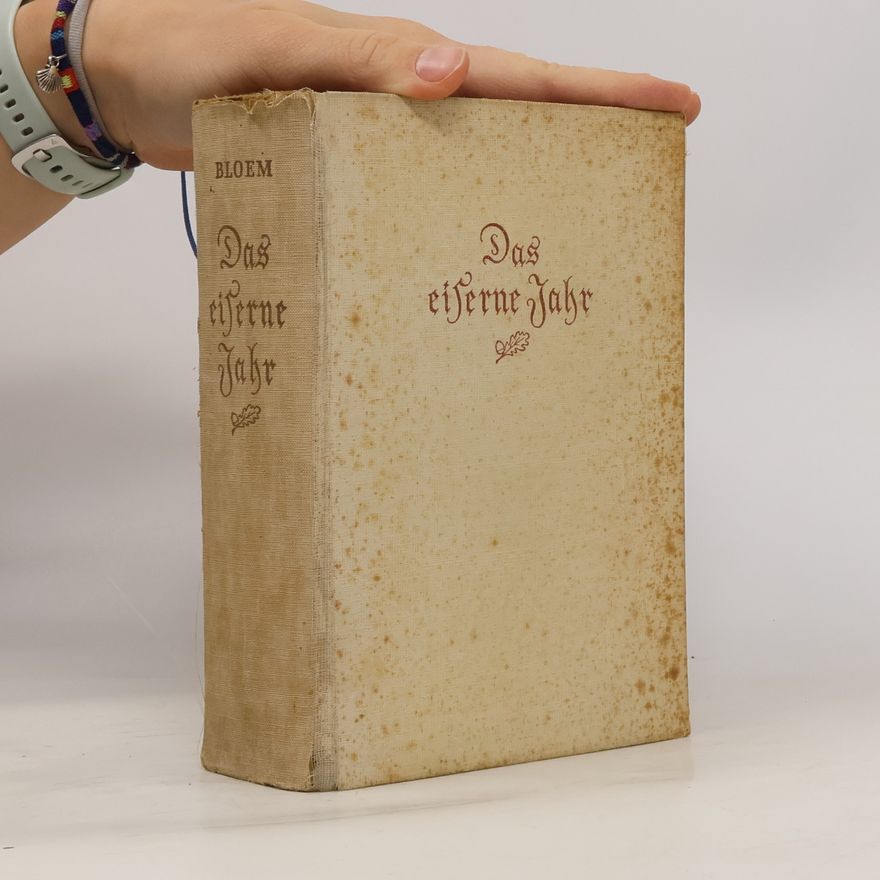 Walter Bloem Das eiserne Jahr