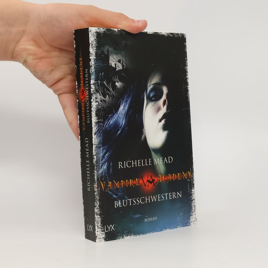 Richelle Mead Vampire Academy: Blutsschwestern