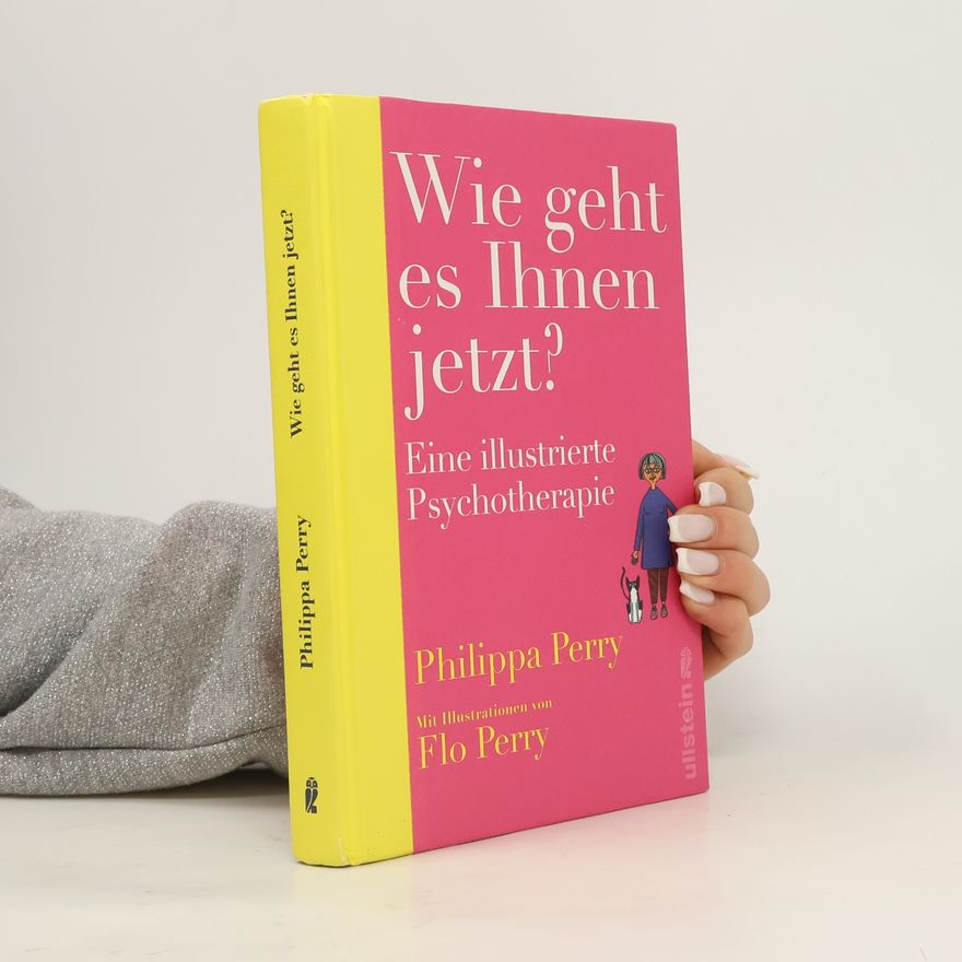 Philippa Perry Wie geht es Ihnen jetzt?