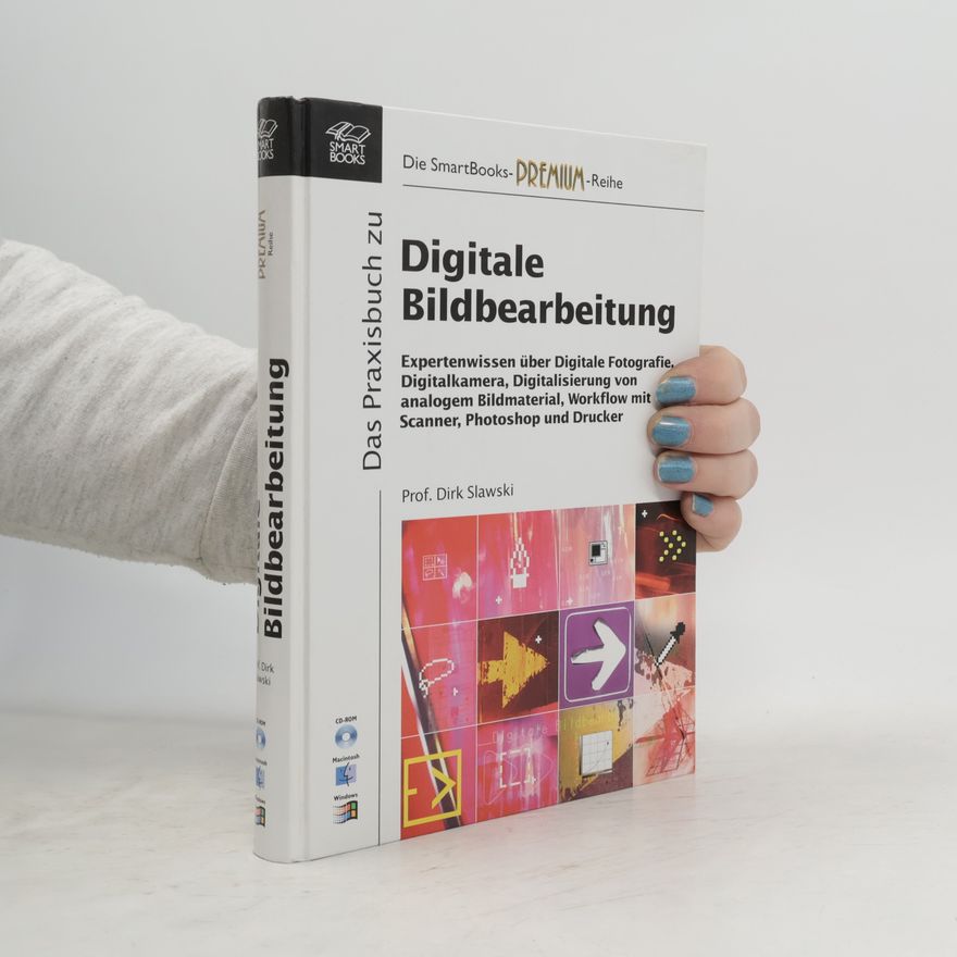 Dirk Slawski Digitale Bildbearbeitung, mit CD