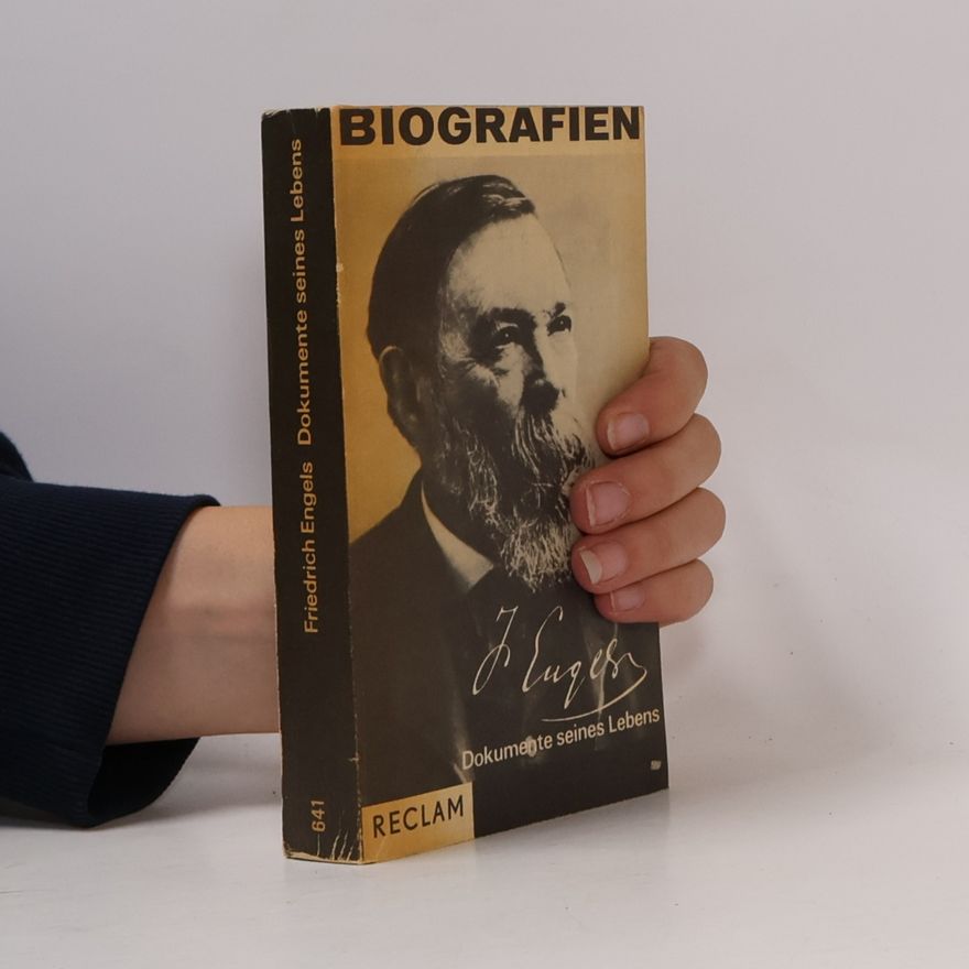 Friedrich Engels Dokumente seines Lebens 1820-1895