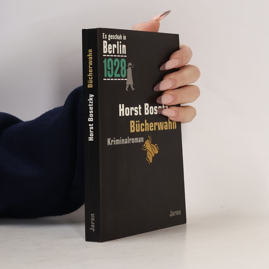 Horst Otto Oskar Bosetzky Bücherwahn