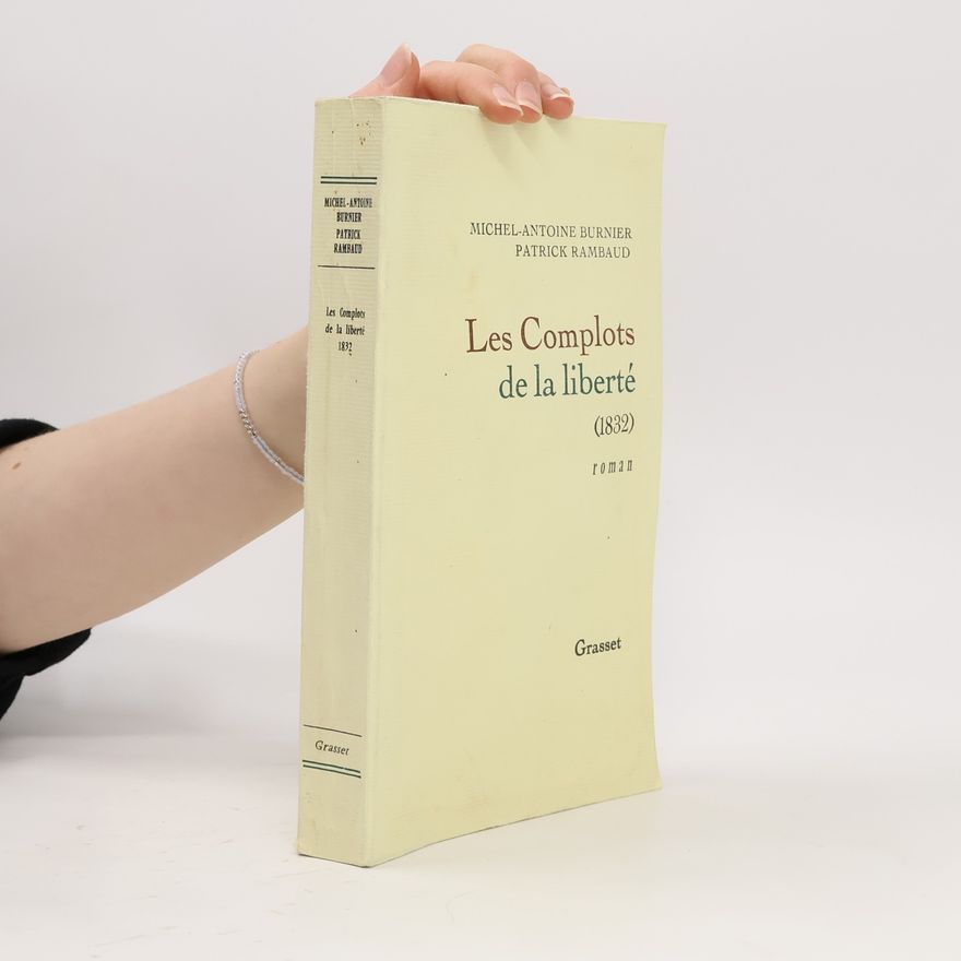 Michel-Antoine Burnier Les complots de la liberté, 1832