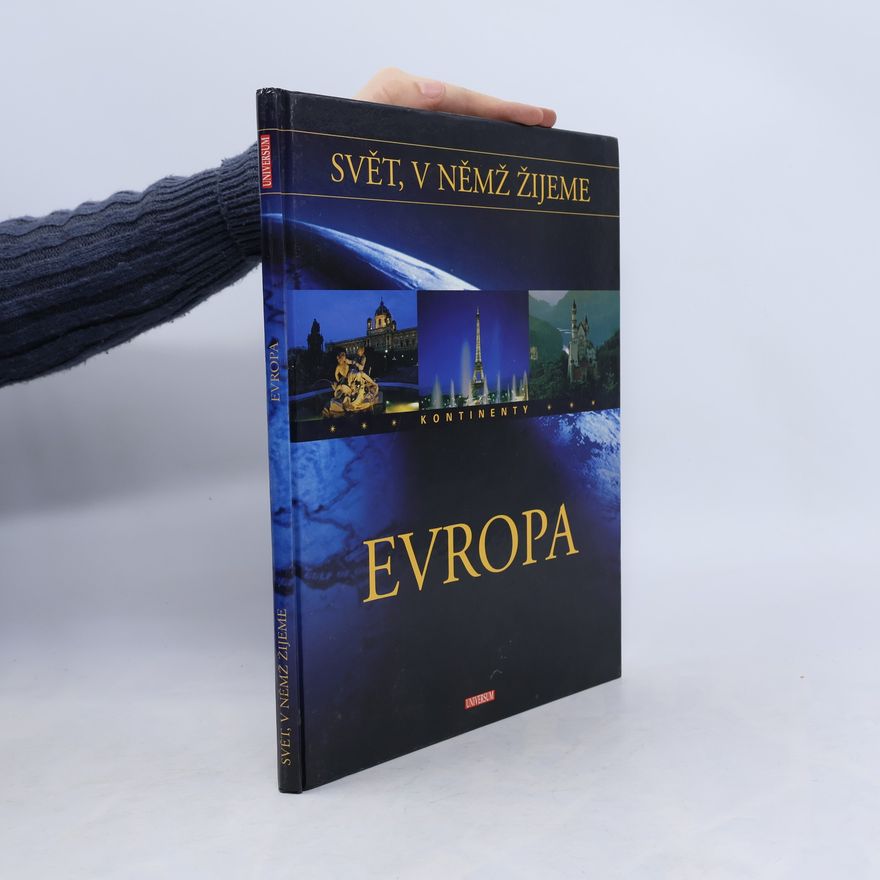 Autorenkollektiv Svět, v němž žijeme. Kontinenty. Evropa
