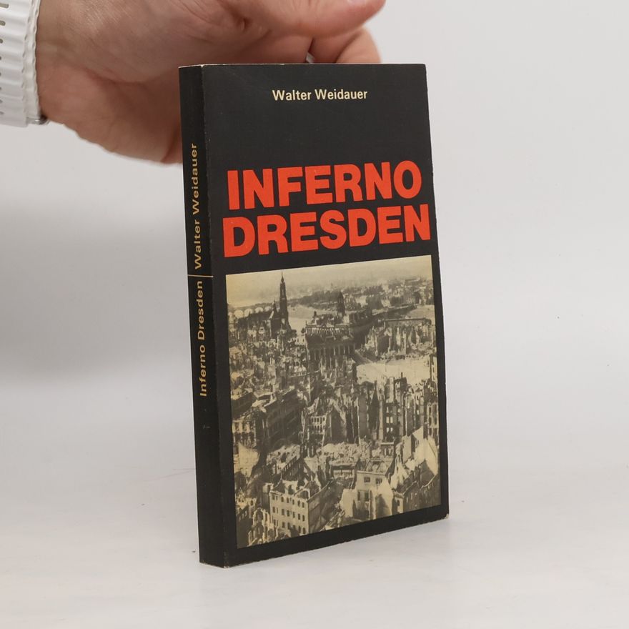 Walter Weidauer Inferno Dresden