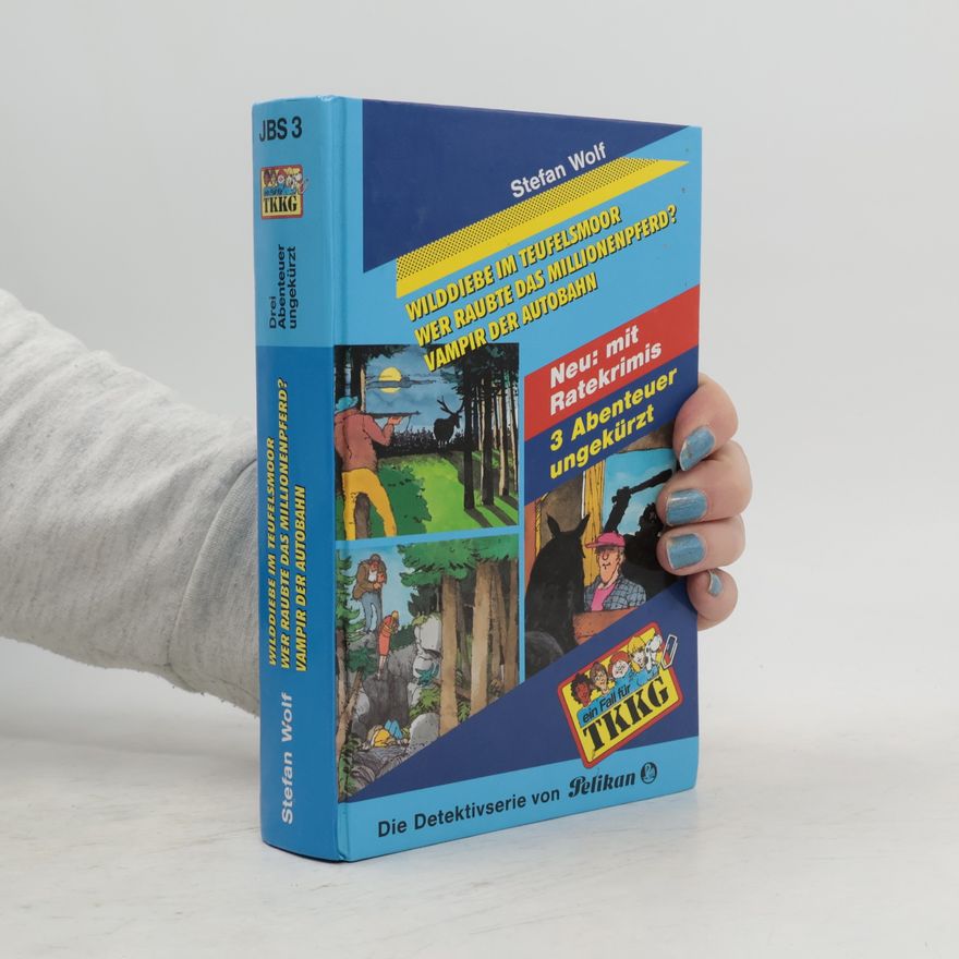 Stefan Wolf Ein Fall für TKKG, Dreifachbände Bd.3 - Wilddiebe im Teufelsmoor