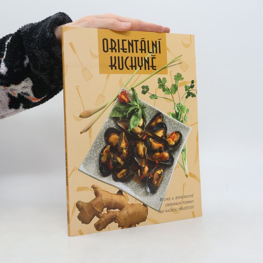 Kolektív autorov Orientální kuchyně - Rychlé a jednoduché orientální pokrmy pro každou příležitost