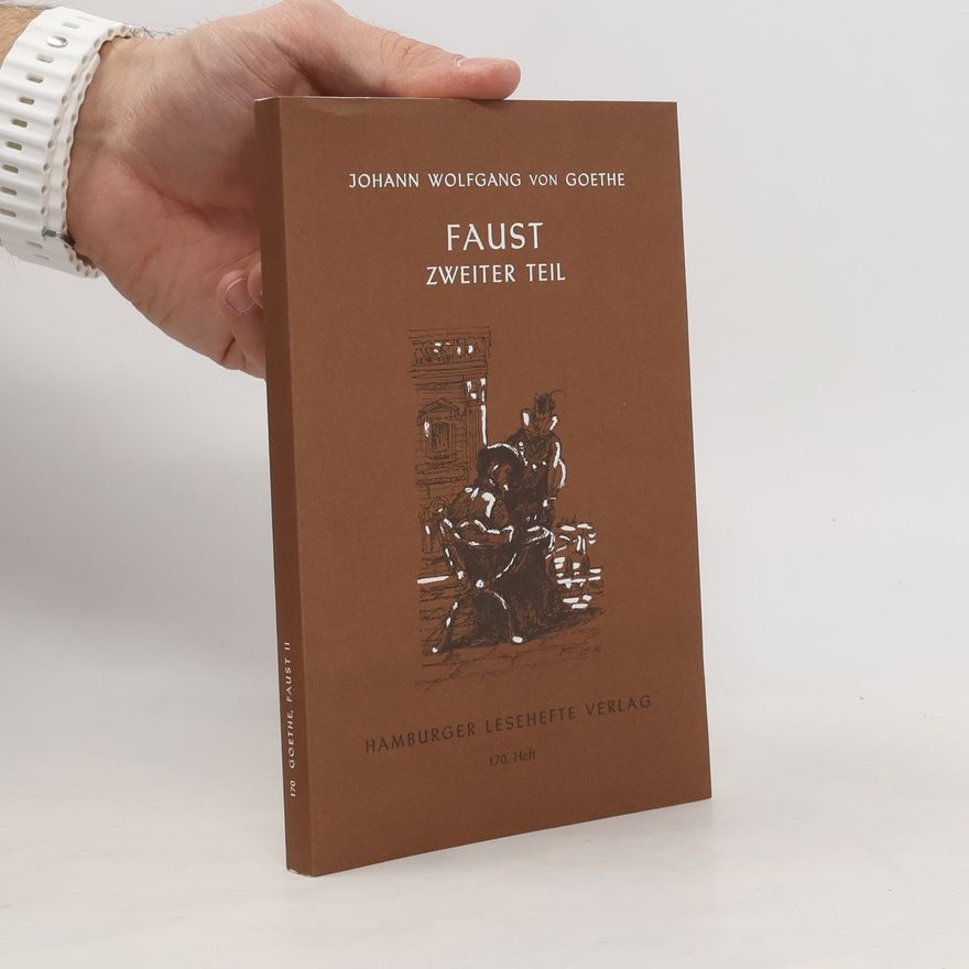 Johann Wolfgang von Goethe Faust. Zweiter Teil