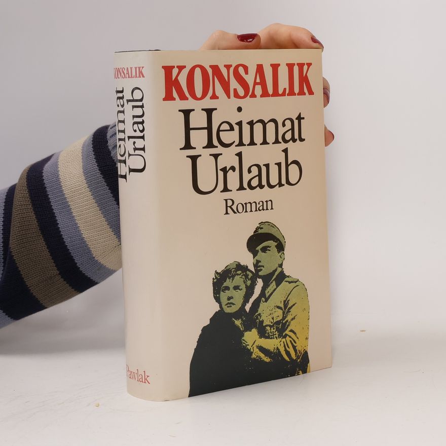 Heinz Günther Konsalik Heimaturlaub