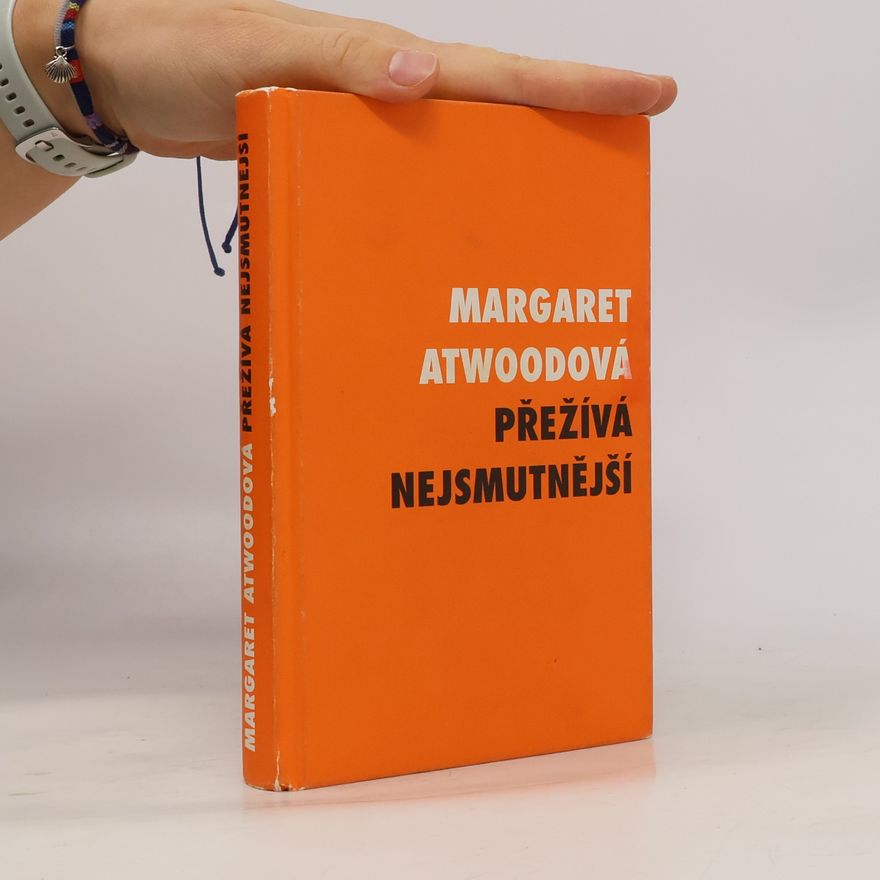 Margaret Atwood Přežívá nejsmutnější