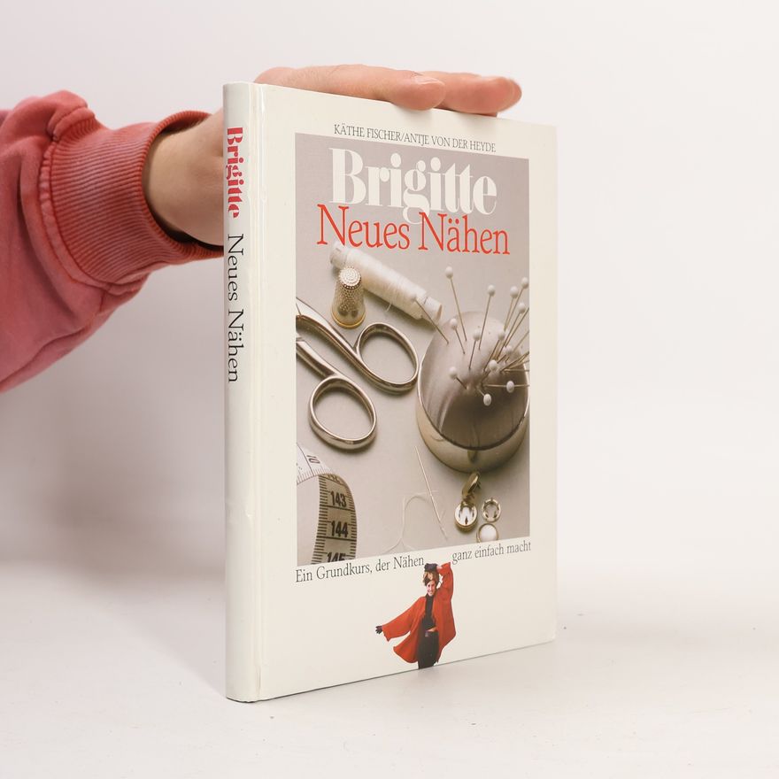 Antje von der Heyde Brigitte. Neues Nähen