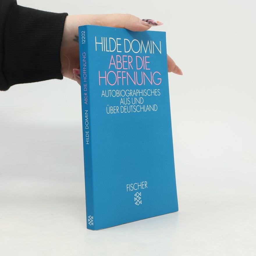 Hilde Domin Aber die Hoffnung