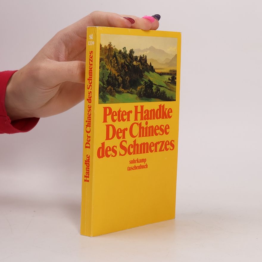 Peter Handke Der Chinese des Schmerzes