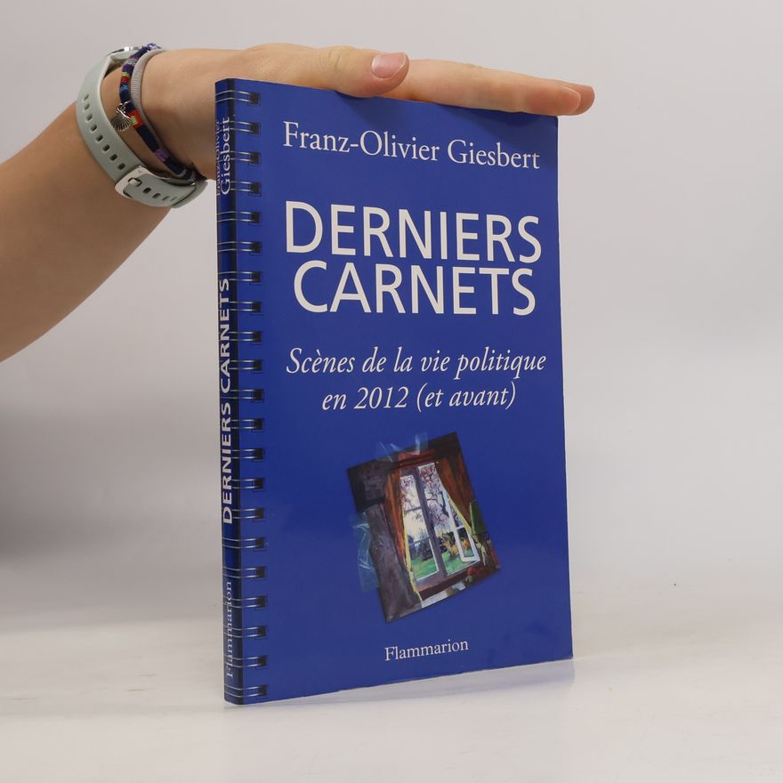 Franz Olivier Giesbert Derniers carnets