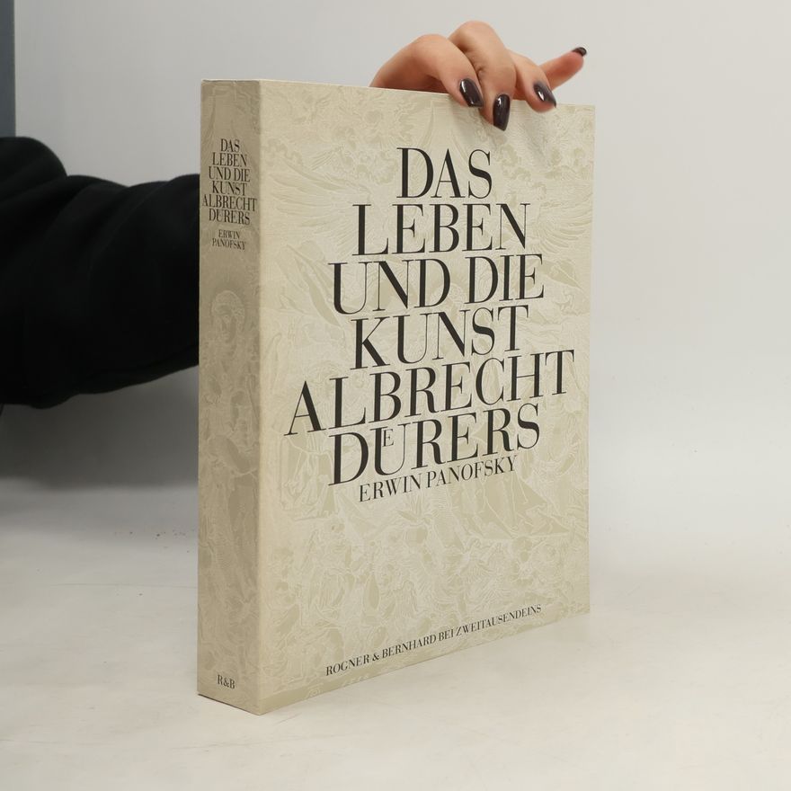 Erwin Panofsky Das Leben und die Kunst Albrecht Dürers