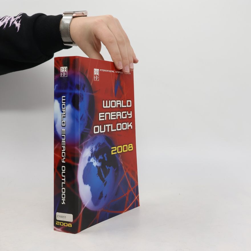 International Energy Agency World Energy Outlook 2008