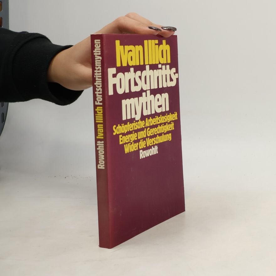 Ivan Illich Fortschrittsmythen