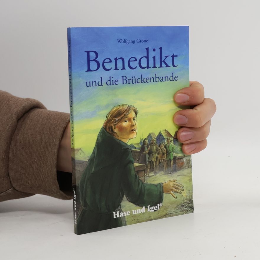 Wolfgang Gröne Benedikt und die Brückenbande, Schulausgabe