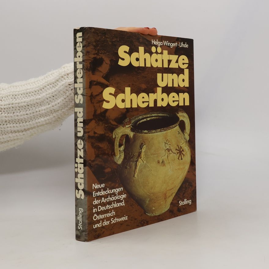 Helga Wingert-Uhde Schätze und Scherben