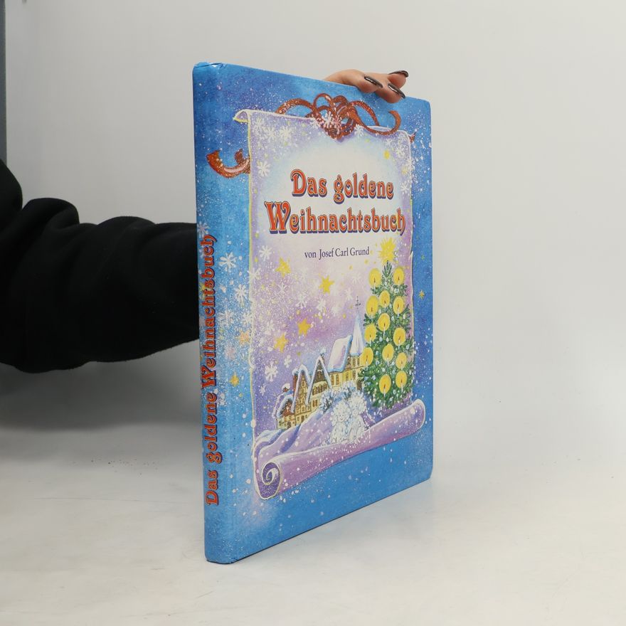 Josef Carl Grund Das goldene Weihnachtsbuch