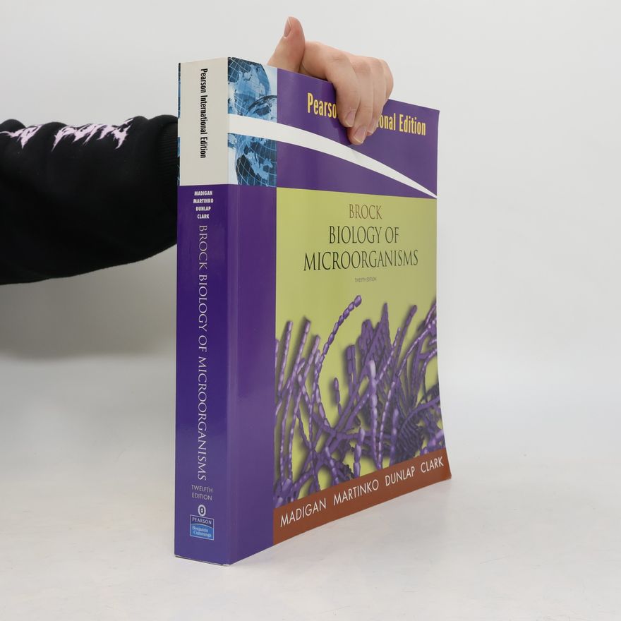 Michael T. Madigan Pearson International Edition: Brock Biology of Microorganisms - Twelfth Edition - International Edition