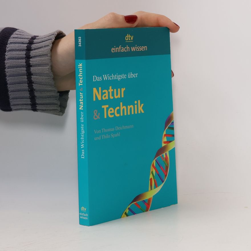 Thomas Deichmann Das Wichtigste über Natur & Technik