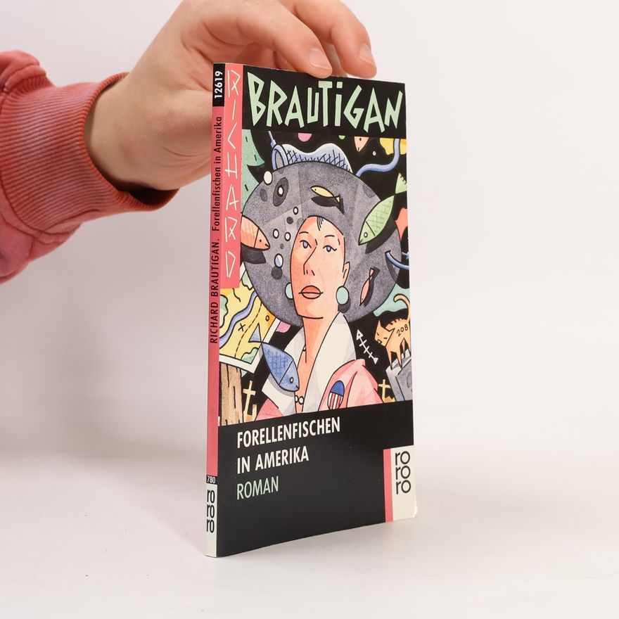 Richard Brautigan Forellenfischen in Amerika
