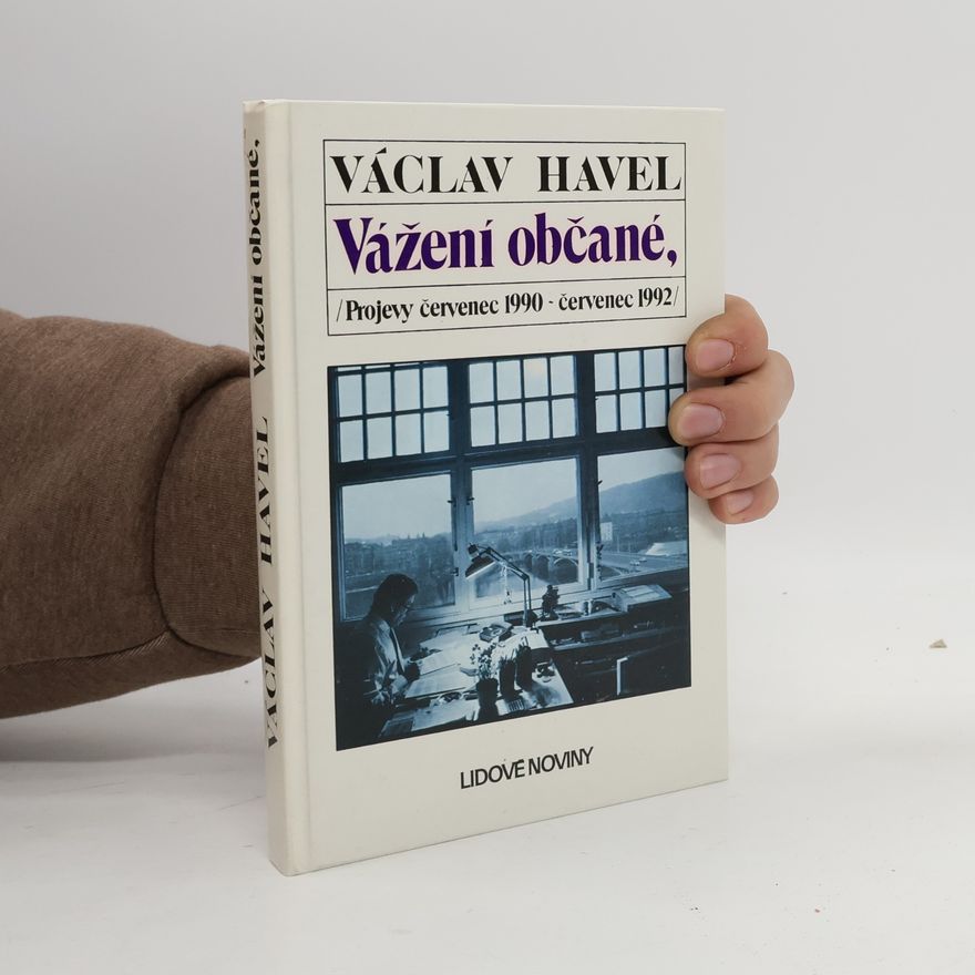Václav Havel Vážení občané. Projevy červenec 1990 - červenec 1992