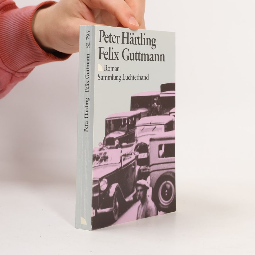 Peter Härtling Felix Guttmann