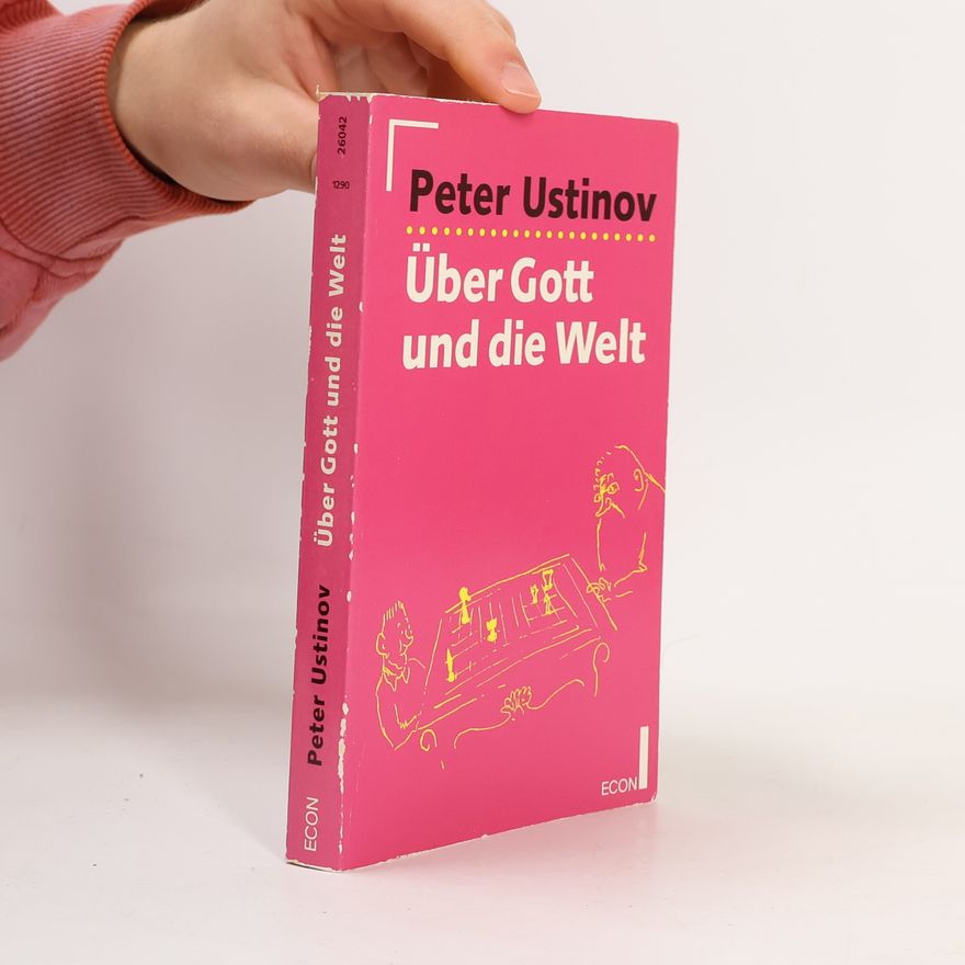 Peter Ustinov Über Gott und die Welt