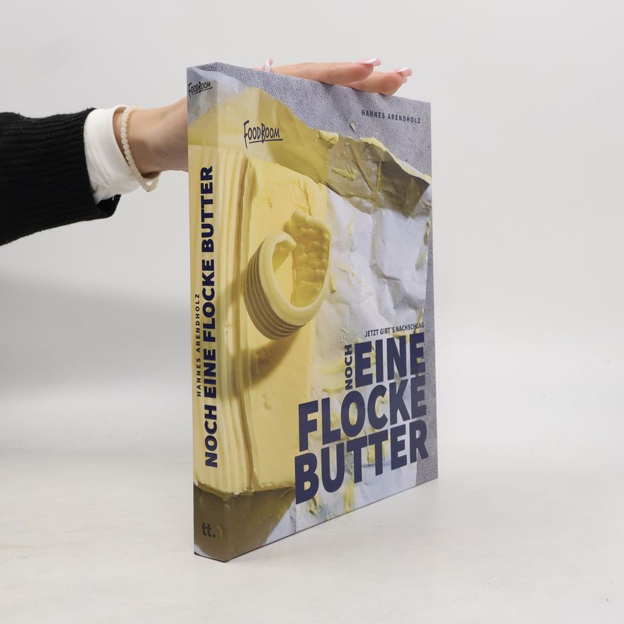 Hannes Arendholz Noch eine Flocke Butter