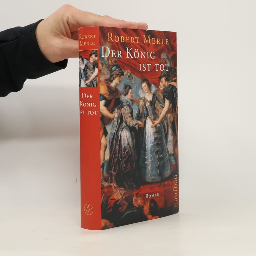 Robert Merle Der König ist tot