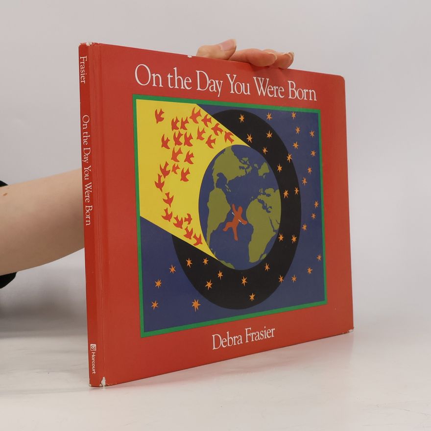 Debra Frasier On the Day You Were Born