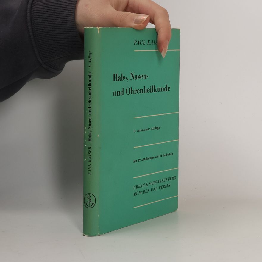 Paul Kaiser Hals-Nasen- und Ohrenheilkunde