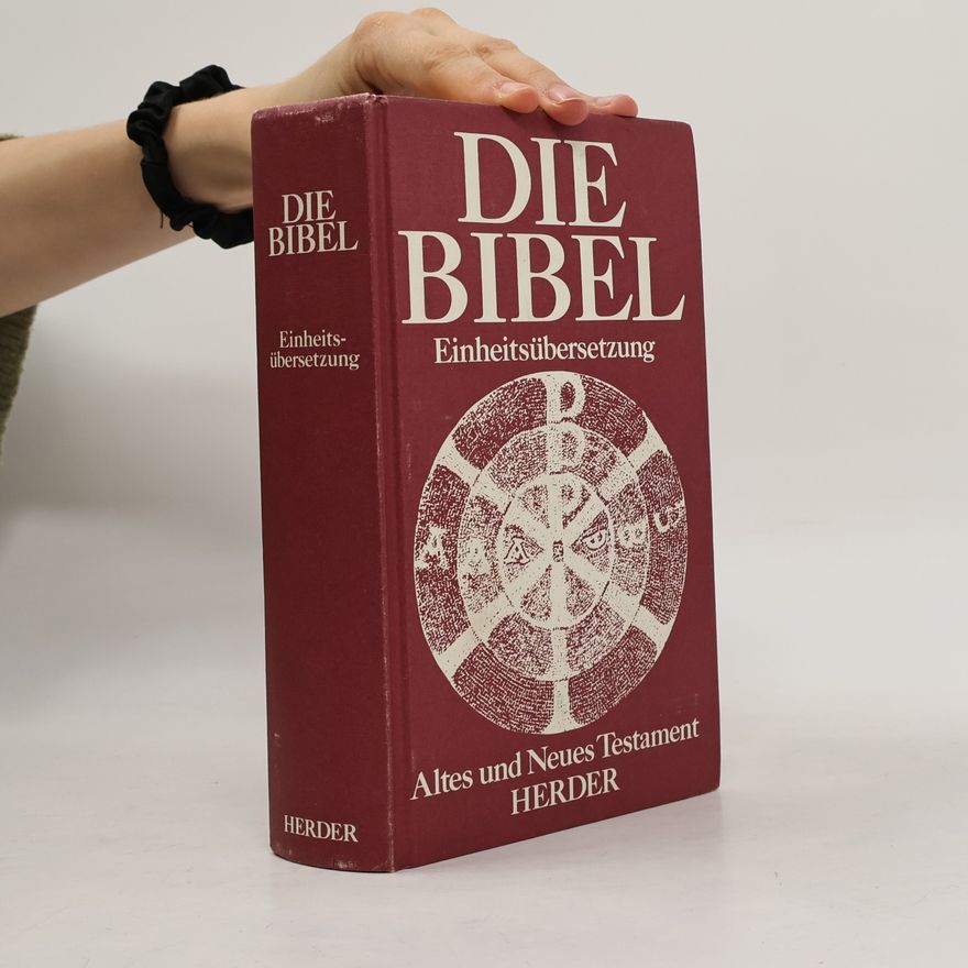 Various authors Die Bibel. Altes und Neues Testament. Einheitsübersetzung