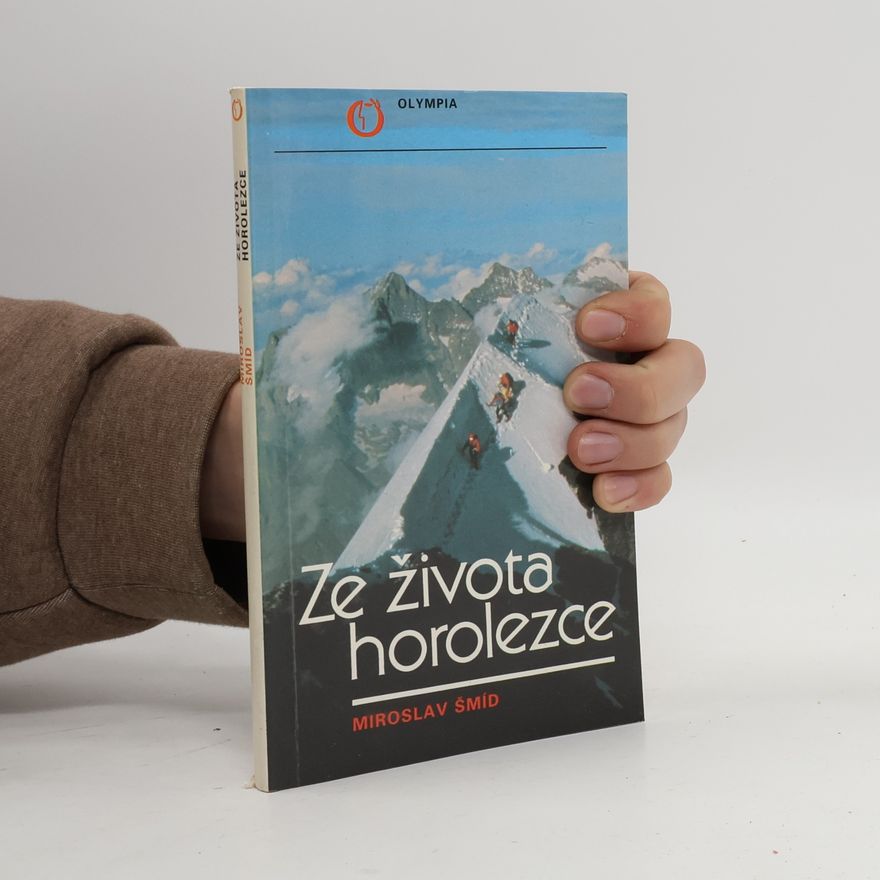 Miroslav Šmíd Ze života horolezce