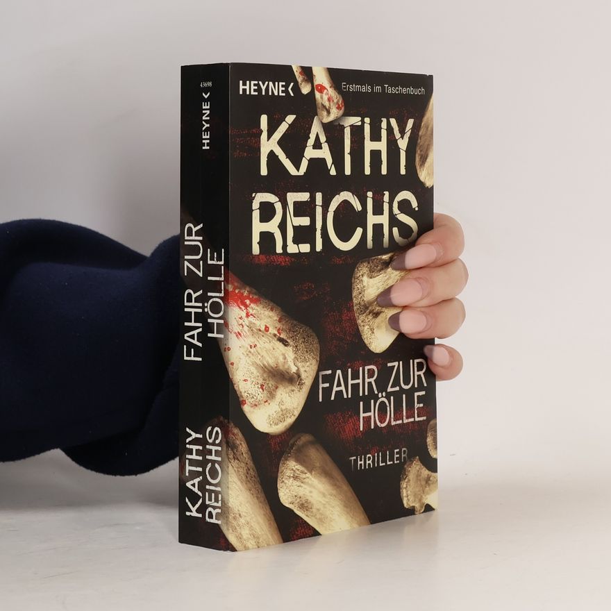 Kathy Reichs Fahr zur Hölle