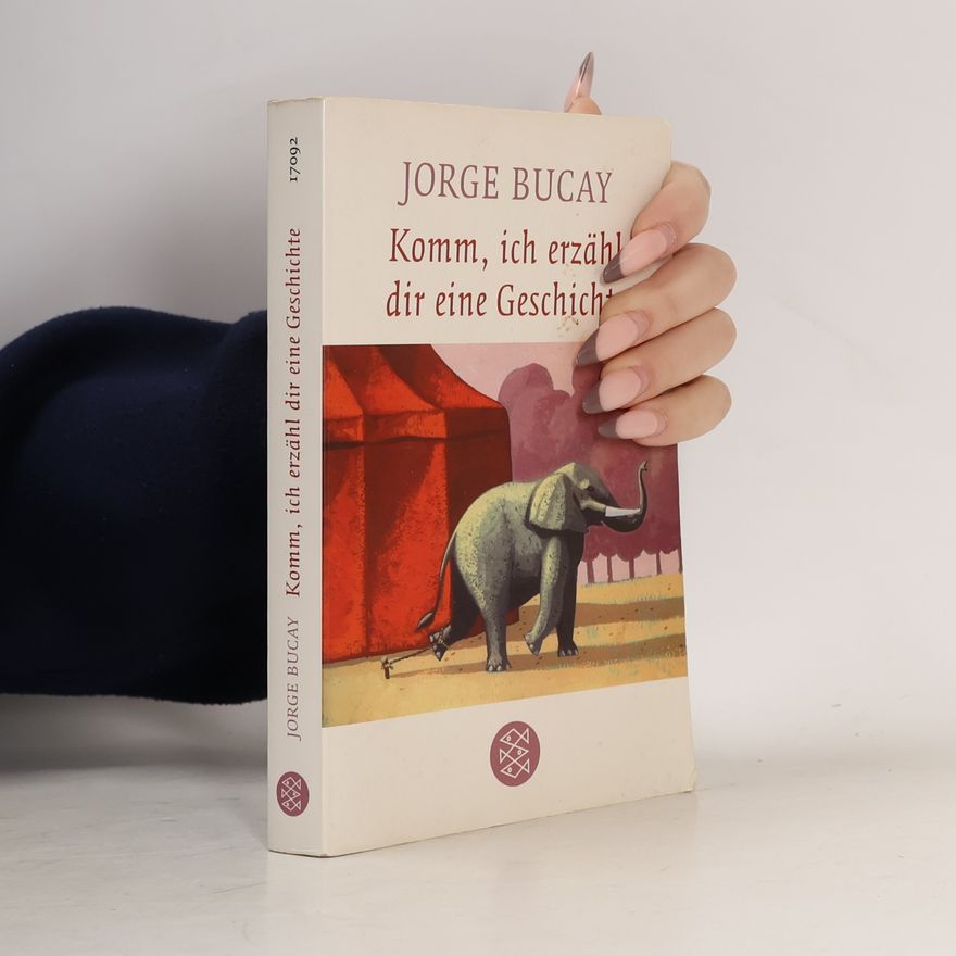 Jorge Bucay Komm, ich erzähl dir eine Geschichte