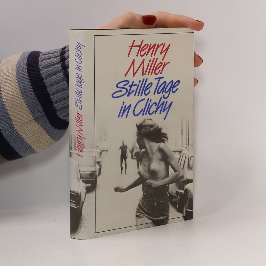 Henry Miller Stille Tage in Clichy