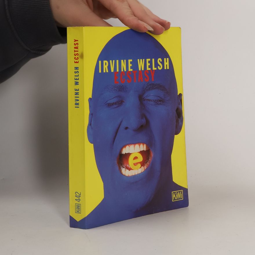 Irvine Welsh Ecstasy