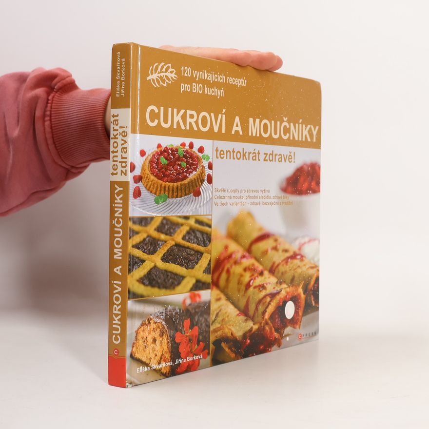 Jiřina Borková Moučníky a cukroví, tentokrát zdravě