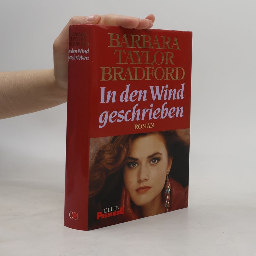Barbara Taylor Bradford In den Wind geschrieben