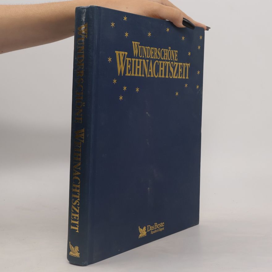 Collectif d'auteurs Wunderschöne Weihnachtszeit: Rezepte, Bastelvorschläge, selbst gemachte Geschenke, Lieder, Geschichten und Gedichte zum Fest