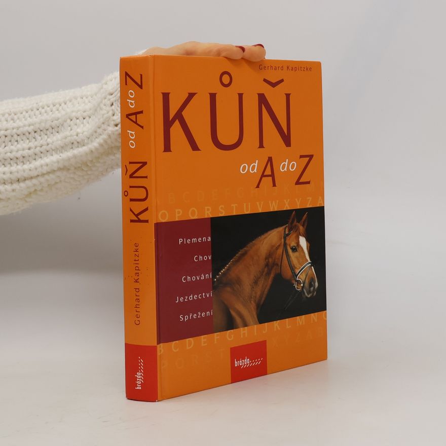 Gerhard Kapitzke Kůň od A do Z
