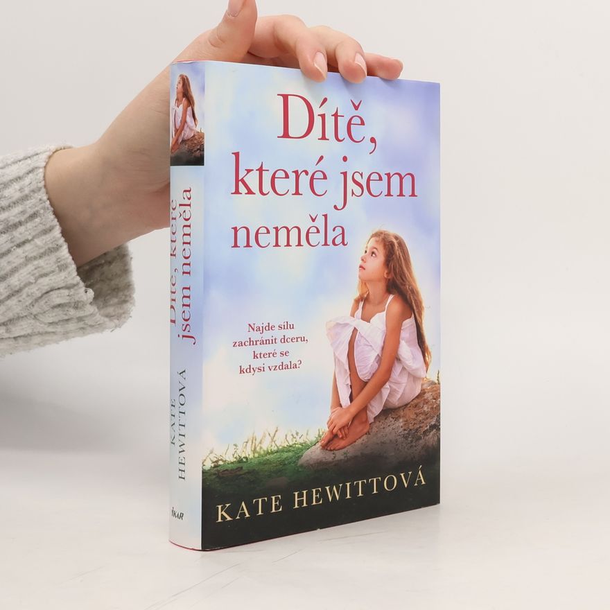 Kate Hewitt Dítě, které jsem neměla