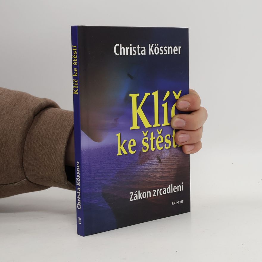 Christa Kössner Klíč ke štěstí